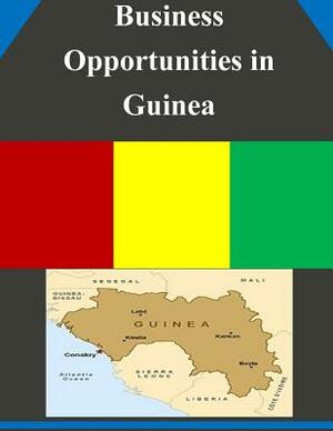 Business Opportunities in Guinea by U. S. Department of Commerce