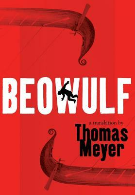 Beowulf: A Translation by Thomas Meyer