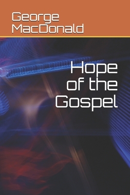 Hope of the Gospel by George MacDonald