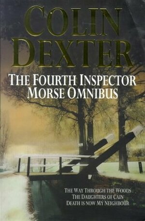 The Fourth Inspector Morse Omnibus by Colin Dexter