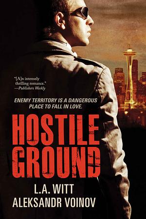 Hostile Ground by L.A. Witt, Aleksandr Voinov