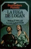 La fuga de Logan by George Clayton Johnson, William F. Nolan