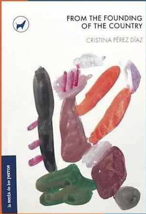 From the Founding of the Country by Cristina Pérez Díaz