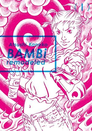 Bambi Remodeled Tome 1 by Atsushi Kaneko
