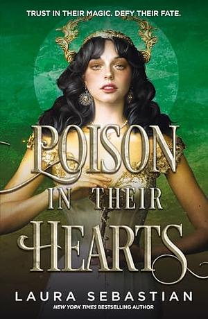 Poison in Their Hearts by Laura Sebastian