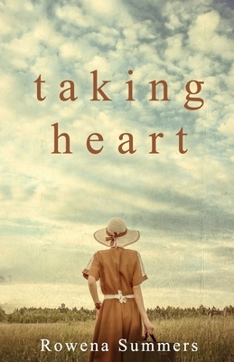 Taking Heart by Rowena Summers