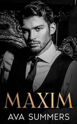 Maxim: A dark Russian mafia romance standalone by Ava Summers