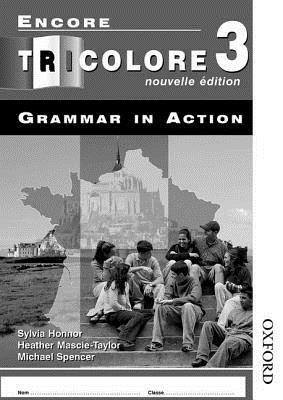 Encore Tricolore Nouvelle 3 Grammar in Action Workbook Pack (X8) by H. Mascie-Taylor, S. Honnor