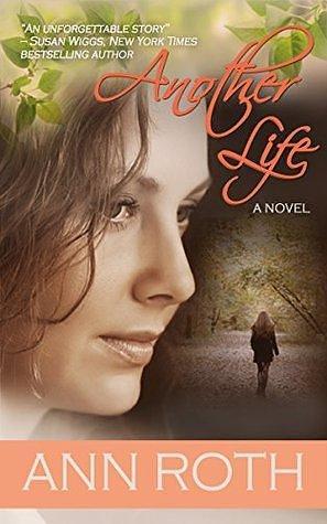 Another Life by Ann Roth, Ann Roth