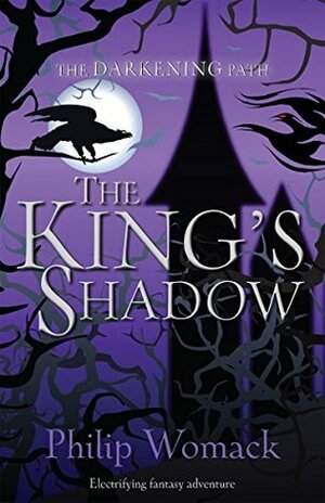 The King's Shadow by Philip Womack