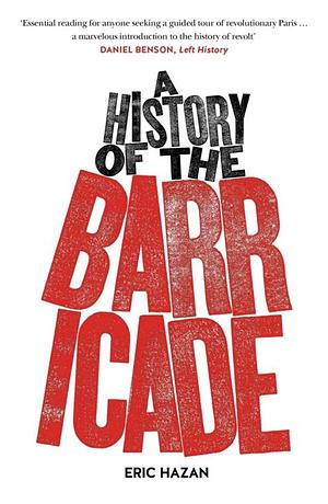 A History of the Barricade by Eric Hazan