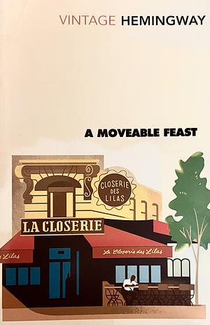 A Moveable Feast by Ernest Hemingway