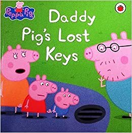 Daddy Pig's Lost Keys by Mandy Archer