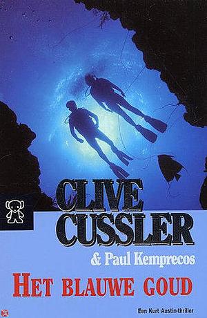 Het blauwe goud by Clive Cussler, Paul Kemprecos