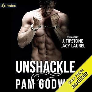 Unshackle by Pam Godwin