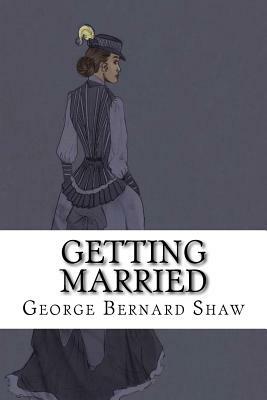 Getting Married by George Bernard Shaw