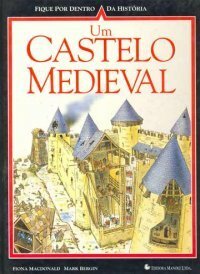 Um Castelo Medieval by Fiona MacDonald
