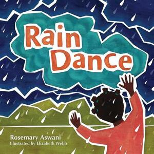 Rain Dance by Rosemary Aswani