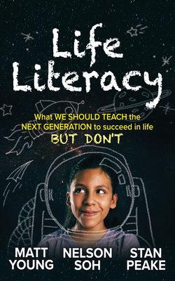 Life Literacy by Stan Peake, Matt Young, Nelson Soh