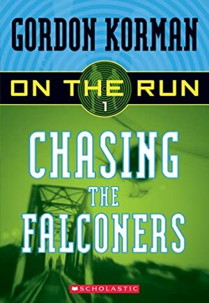 Chasing The Falconers by Gordon Korman