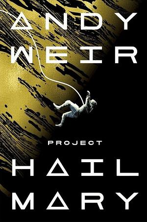 Project Hail Mary by Andy Weir