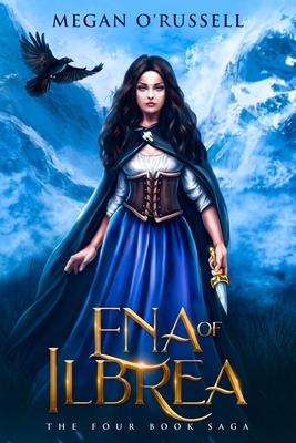 Ena of Ilbrea by Megan O'Russell