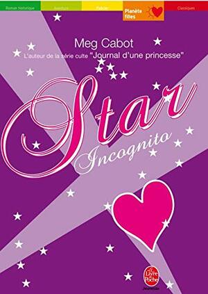 Star Incognito by Meg Cabot