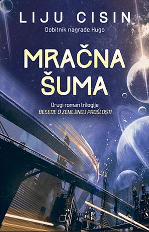 Mračna šuma by Cixin Liu