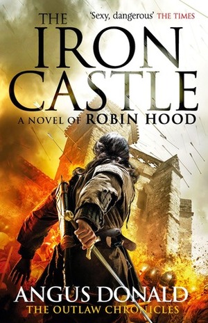 The Iron Castle by Angus Donald