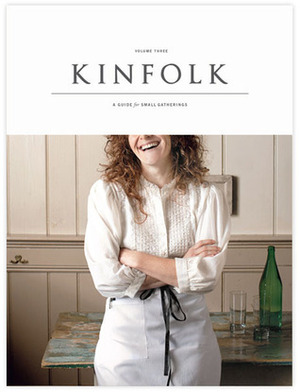 Kinfolk Volume 3 by Kinfolk Magazine