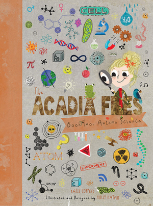 The Acadia Files: Book Two, Autumn Science by Holly Hatam, Katie Coppens