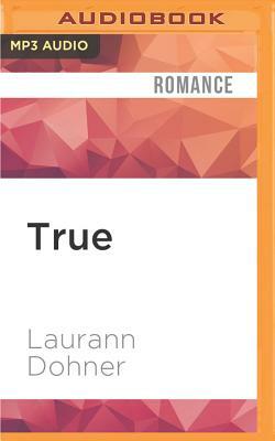 True by Laurann Dohner