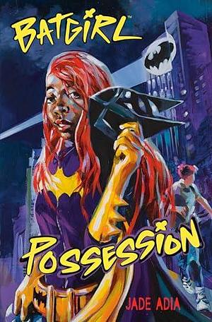 Batgirl: Possession by Jade Adia, Jade Adia