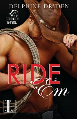 Ride 'em by Delphine Dryden