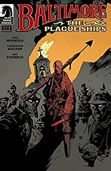 Baltimore: The Plague Ships #1 by Mike Mignola, Christopher Golden