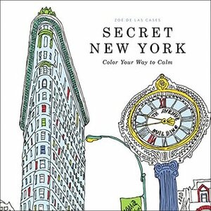Secret New York: Color Your Way to Calm by Zoé de Las Cases
