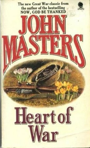 Heart of War by John Masters