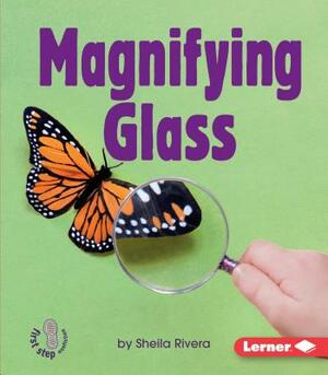 Magnifying Glass by Sheila Rivera