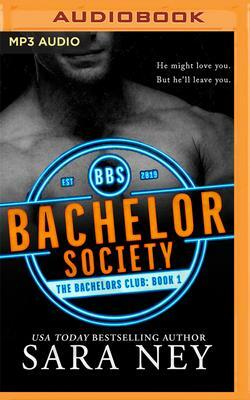 Bastard Bachelor Society by Sara Ney