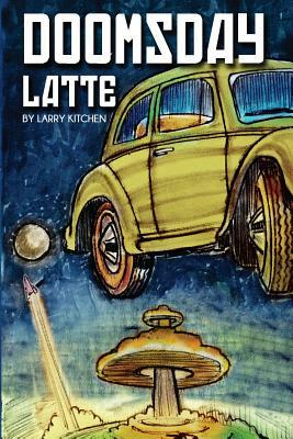 Doomsday Latte by Larry Kitchen