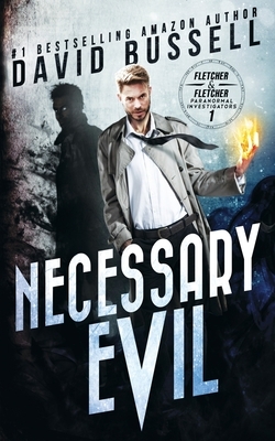 Necessary Evil: A Supernatural Thriller by David Bussell, M. V. Stott