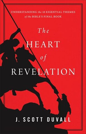 Heart of Revelation by J. Scott Duvall