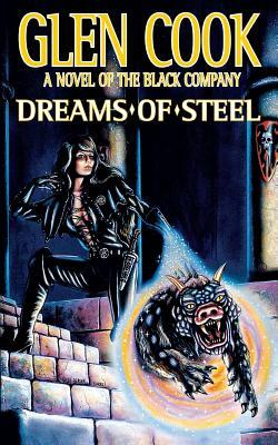 Dreams of Steel by Glen Cook