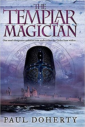 The Templar Magician by Paul Doherty