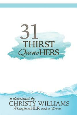 31 Thirst Quenchers by Christy Williams