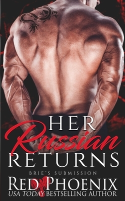 Her Russian Returns by Red Phoenix