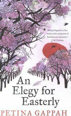 An Elegy for Easterly by Petina Gappah