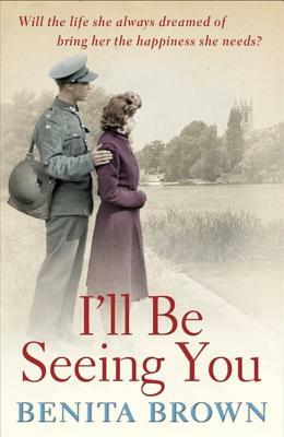 I'll Be Seeing You by Benita Brown
