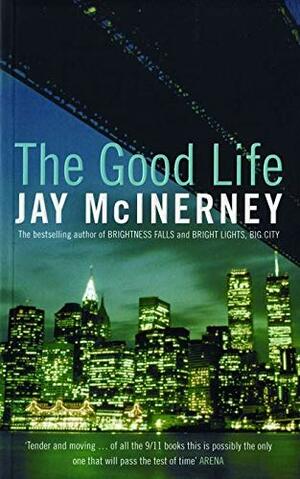 Good Life, The by Jay McInerney