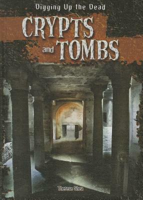 Crypts and Tombs by Therese Shea